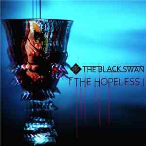 The Black Swans  - The Hopeless 「視」 FLAC