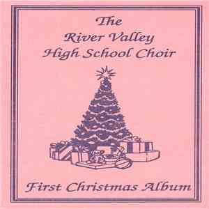 The River Valley High School Choir - First Christmas Album FLAC