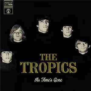The Tropics  - As Time's Gone FLAC