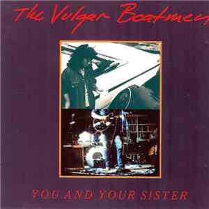 The Vulgar Boatmen - You And Your Sister FLAC