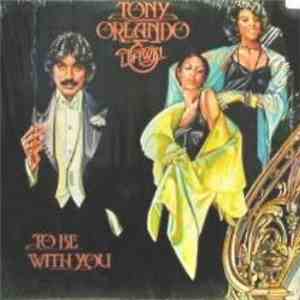 Tony Orlando & Dawn - To Be With You FLAC