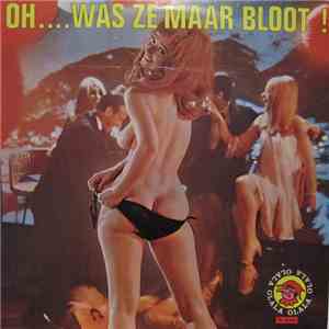 Various - Oh... Was Ze Maar Bloot FLAC