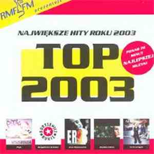 Various - TOP 2003 - Największe Hity Roku 2003 FLAC