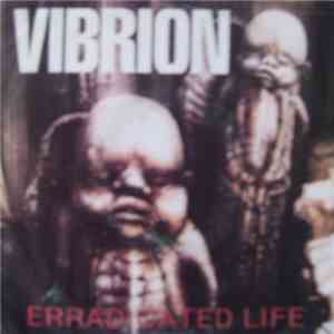 Vibrion - Erradicated Life FLAC