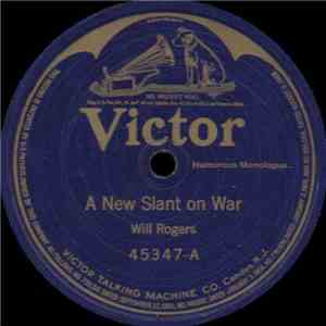 Will Rogers  - A New Slant On War / Timely Topics FLAC