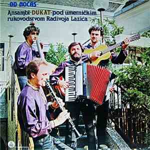 Ansambl Dukat Pod Rukovodstvom Radivoja Lazića - Od Noćas FLAC