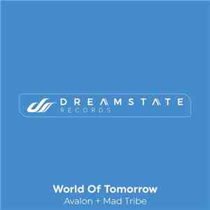 Avalon  + Mad Tribe - World Of Tomorrow FLAC