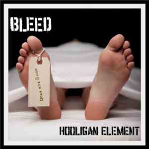 Bleed  - Hooligan Element FLAC