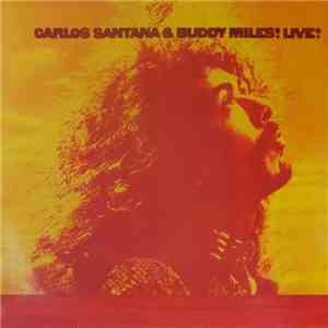 Carlos Santana & Buddy Miles - Carlos Santana & Buddy Miles! Live! FLAC