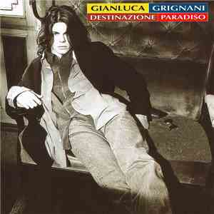 Gianluca Grignani - Destinazione Paradiso FLAC