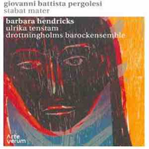 Giovanni Battista Pergolesi - Barbara Hendricks, Ulrika Tenstam, Drottningholms Barockensemble - Stabat Mater FLAC
