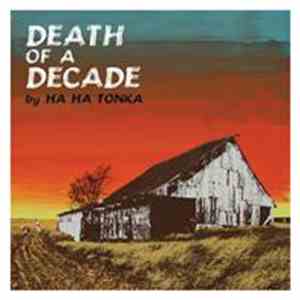Ha Ha Tonka - Death Of A Decade FLAC