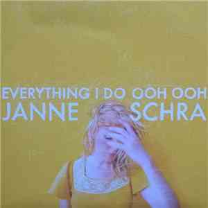 Janne Schra - Everything I Do Ooh Ooh FLAC