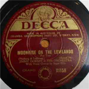 Jimmy Dorsey & His Orchestra - Moonrise On The Lowlands / It's No Fun FLAC