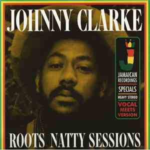 Johnny Clarke - Roots Natty Sessions FLAC