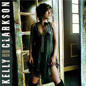 Kelly Clarkson - Never Again FLAC