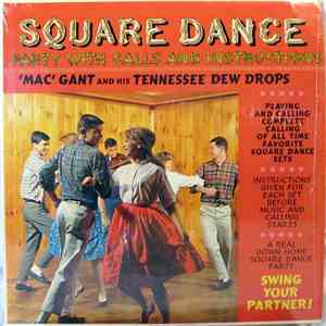 'Mac' Gant And His Tennessee Dew Drops - Square Dance Party (With Call And Instructions) FLAC