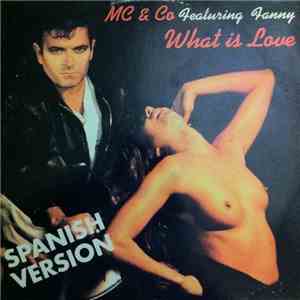 MC & Co Featuring Fanny - What Is Love (Spanish Version) FLAC