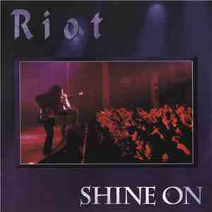 Riot  - Shine On FLAC
