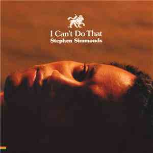 Stephen Simmonds - I Can't Do That FLAC