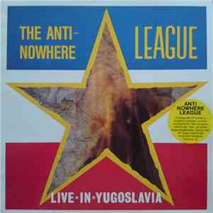 The Anti-Nowhere League - Live In Yugoslavia FLAC