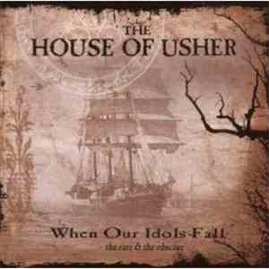 The House Of Usher - When Our Idols Fall -The Rare & The Obscure FLAC