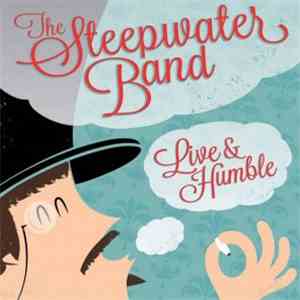 The Steepwater Band - Live & Humble FLAC
