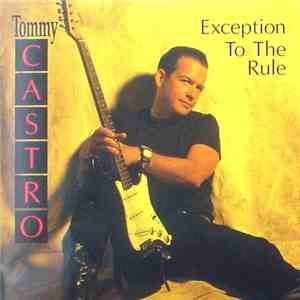 Tommy Castro - Exception To The Rule FLAC