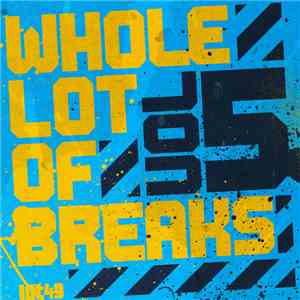 Various - Whole Lot Of Breaks Vol 5 FLAC