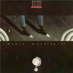 Willoughby / Wilson Band - World Walking By FLAC