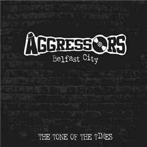 Aggressors B.C - The Tone Of The Times FLAC