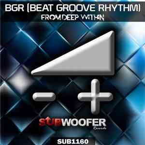 BGR (BeatGrooveRhythm) - From Deep Within FLAC