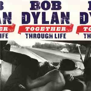 Bob Dylan - Together Through Life FLAC