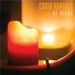 Choir Vandals - At Night FLAC