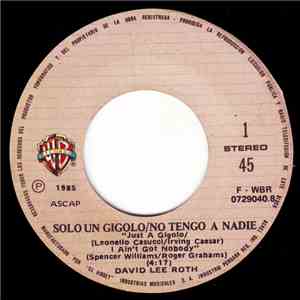 David Lee Roth - Solo Un Gigolo / No Tengo A Nadie = Just A Gigolo / I Ain't Got Nobody FLAC