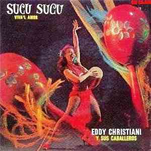 Eddy Christiani Y Sus Caballeros - Sucu Sucu FLAC