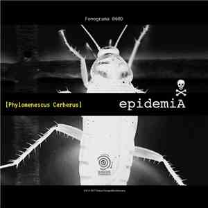 Epidemia - Phylomenescus Cerberus FLAC