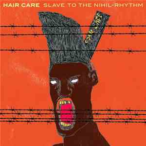 Hair Stylistics, Carre - Slave To The Nihil-Rhythm FLAC