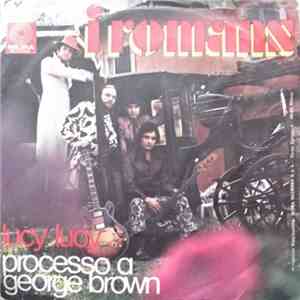 I Romans - Processo A George Brown / Lucy Lucy FLAC