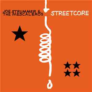 Joe Strummer & The Mescaleros - Streetcore FLAC