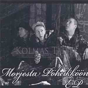 Kolmas Tahti - Morjesta Pöheikköön EP FLAC