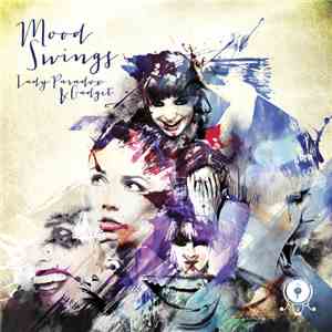 Lady Paradox & Gadget - Mood Swings FLAC