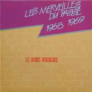 Les Grands Maquisards - Les Merveilles Du Passé (1968-1969) FLAC