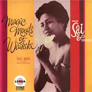 Marlene Sai, Paul Mark And His Orchestra - Magic Moods Of Waikiki FLAC