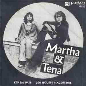 Martha & Tena - Kolem Páté / Jen Housle Pláčou Dál FLAC