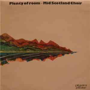 Mid Scotland Choir - Plenty Of Room FLAC