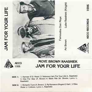 Moye, Brown, Raashiek - Jam For Your Life FLAC