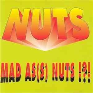 Nuts - Mad As(s) Nuts !?! FLAC
