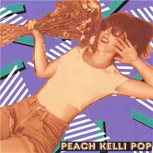 Peach Kelli Pop - Euro Tour 2014 FLAC