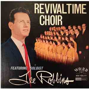 Revivaltime Choir Featuring Soloist Lee Robbins - Revivaltime Choir Featuring Soloist Lee Robbins FLAC